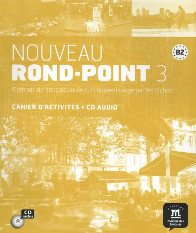 B2 / Nouveau Rond-Point 3 - Cahier d'activites  / Cahier d'activités