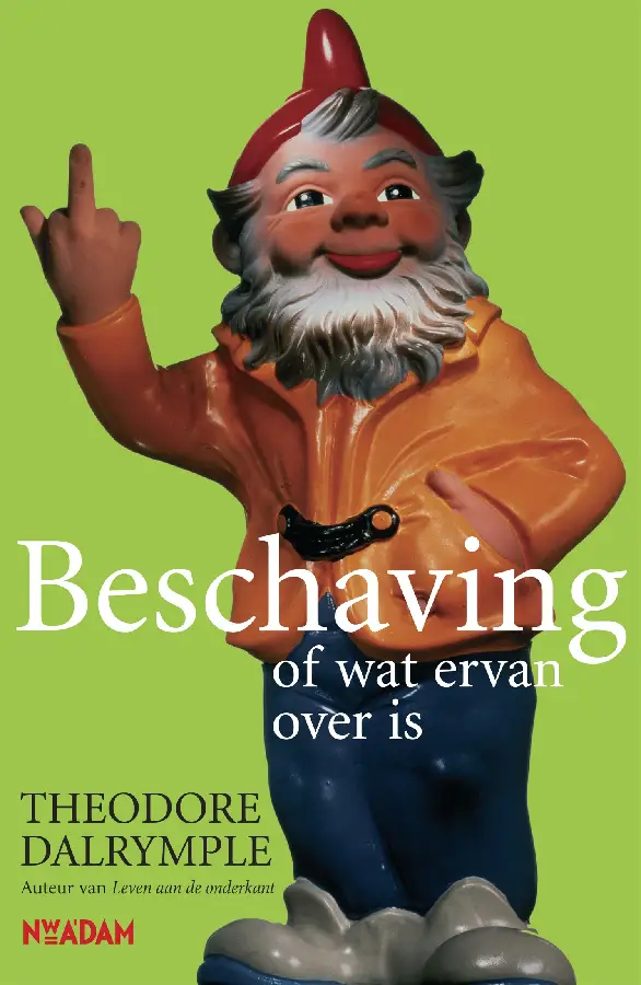Beschaving, of wat ervan over is / druk