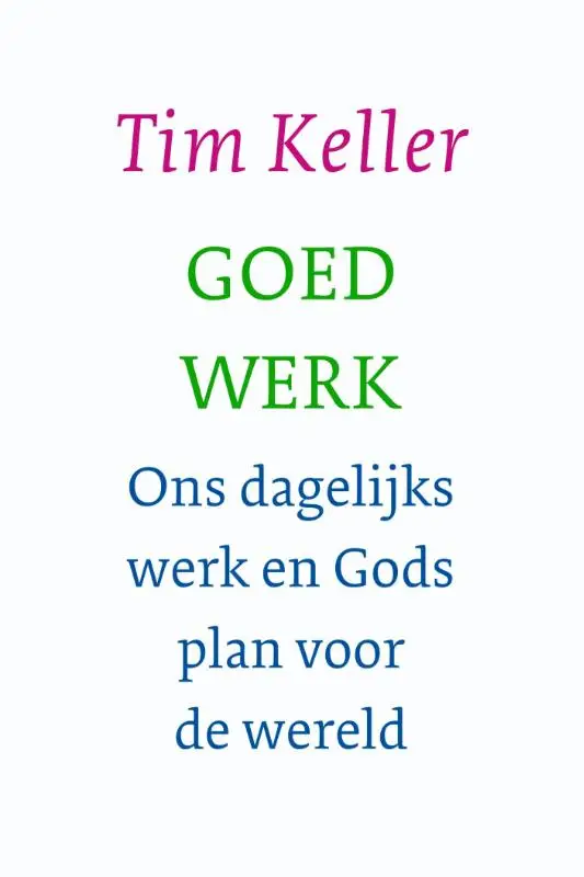 Goed werk, Tim Keller