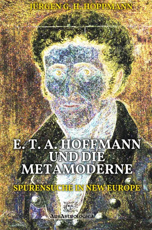 E. T. A. Hoffmann und die Metamoderne