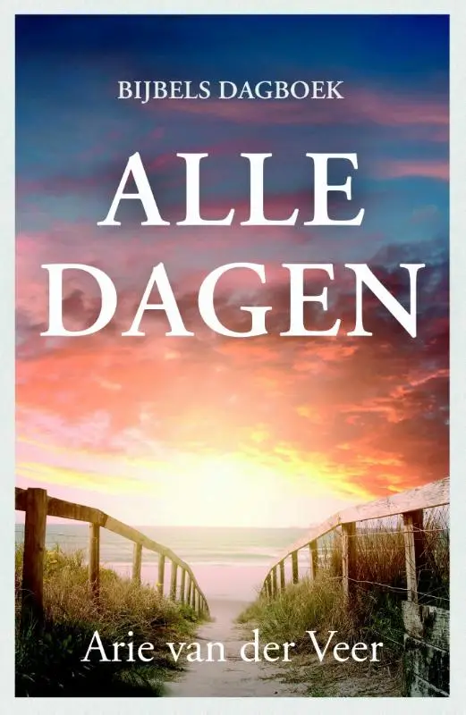 Alle dagen - Bijbels dagboek
