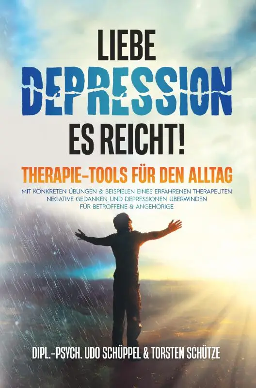 LIEBE DEPRESSION - ES REICHT! THERAPIE-TOOLS FÜR DEN ALLTAG