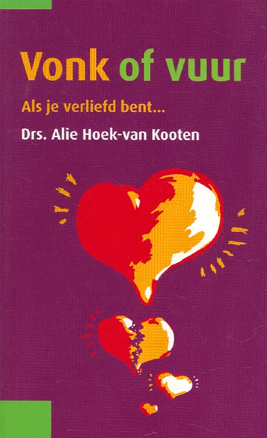 Vonk of vuur; Als je verliefd bent...