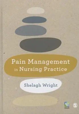 Pain Management in Nursing Practice