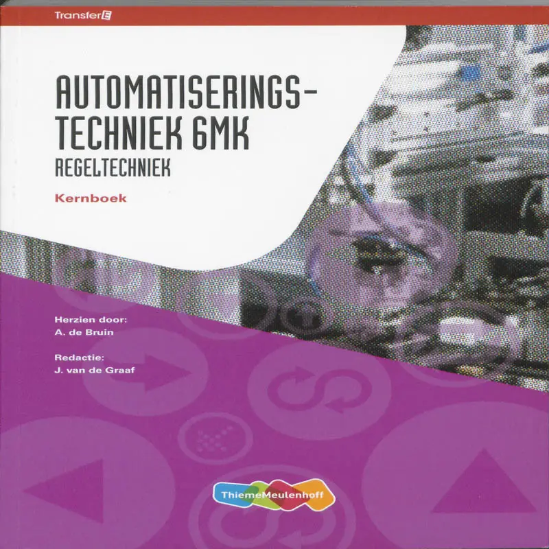 Regeltechniek / Automatiserings- techniek 6MK / Kernboek