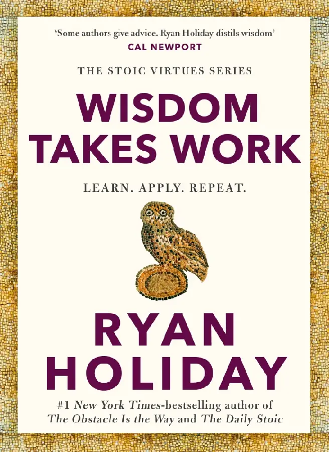Wisdom Takes Work