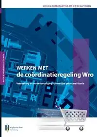 Werken met de coördinatieregeling Wro