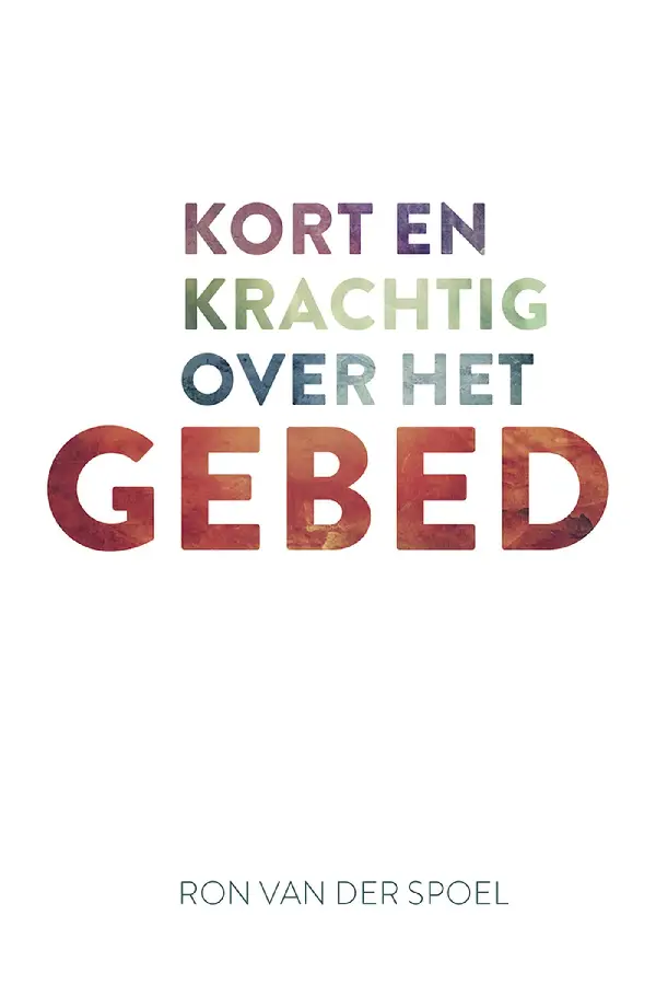 Kort en krachtig over het gebed - eBoek