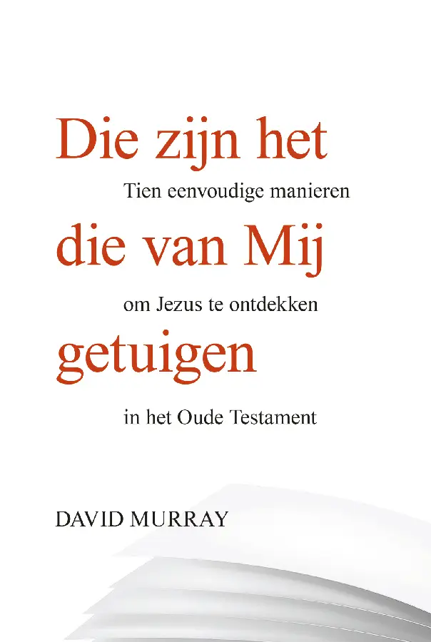Die zijn het die van Mij getuigen -eBoek
