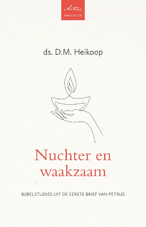 Nuchter en waakzaam - 1 Petrus