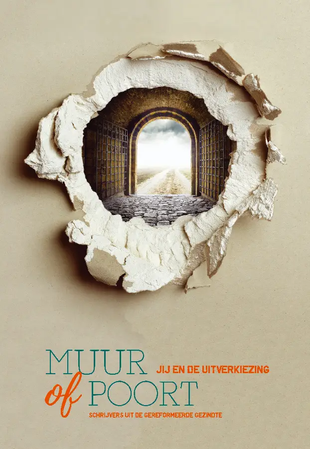 Muur of poort? - Jij en de uitverkiezing