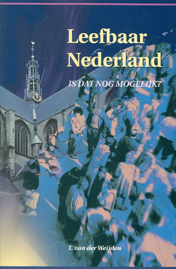 Leefbaar Nederland is dat nog mogelijk?