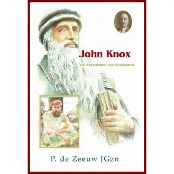 John Knox hervormer van Schotland