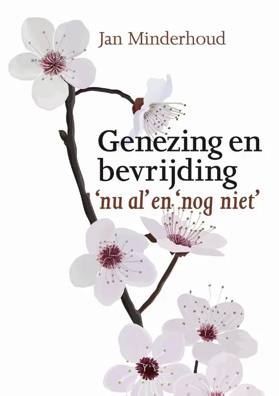 Genezing en bevrijding - nu al en nog ni