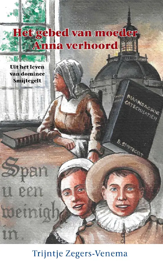 Het gebed van moeder Anna verhoord