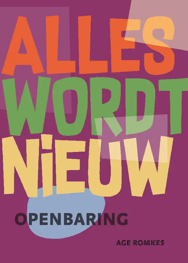 Alles wordt nieuw - Openbaring