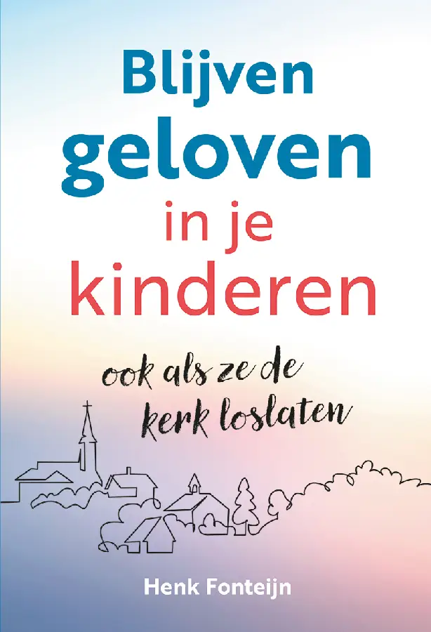 Blijven geloven in je kinderen