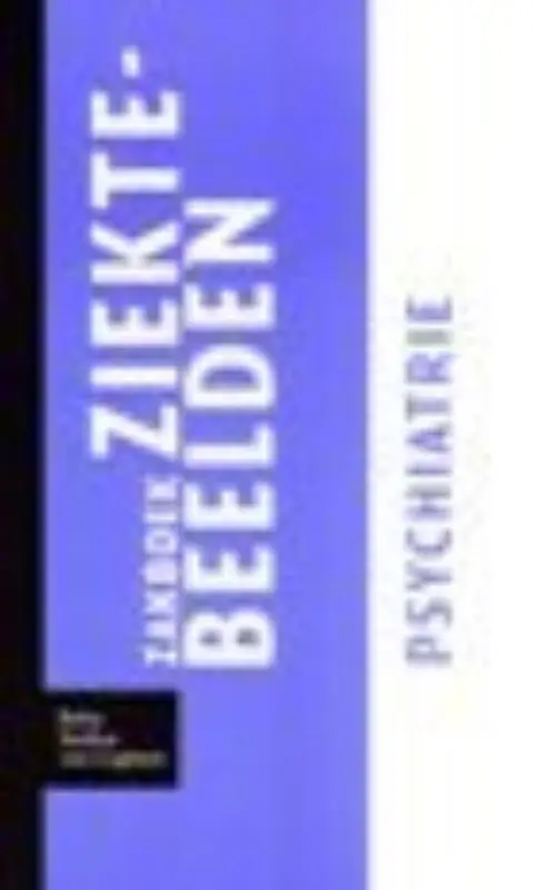 Zakboek ziektebeelden / Psychiatrie