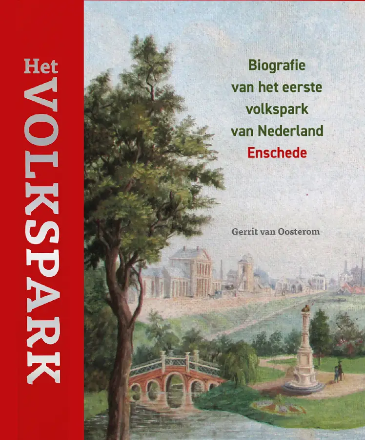 Het Volkspark - Biografie van het eerste volkspark van Nederland