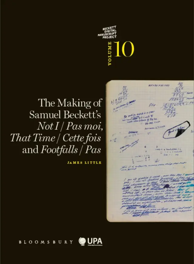 The Making of Samuel Beckett's Not I / Pas moi, That Time / Cette fois and Footfalls / Pas