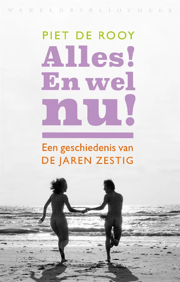 Alles! En wel nu!