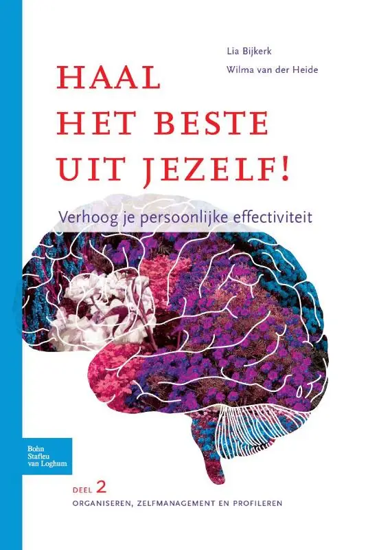 Haal het beste uit jezelf! / Organiseren, zelfmanagement en profileren 2