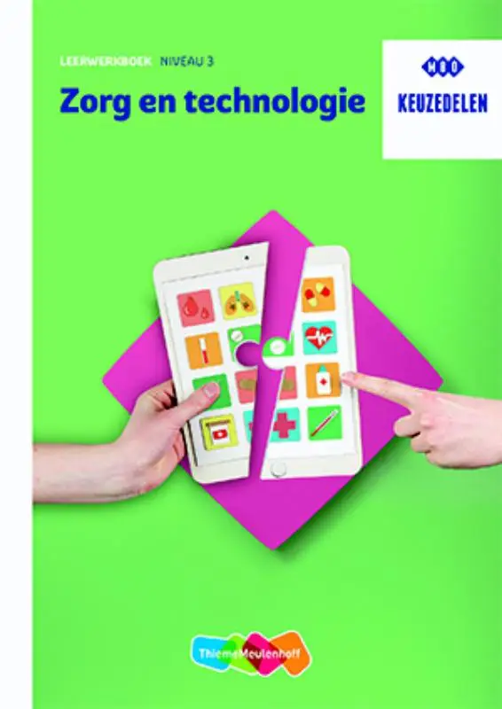 niveau 3 / Keuzedeel Zorg en technologie / Leerwerkboek