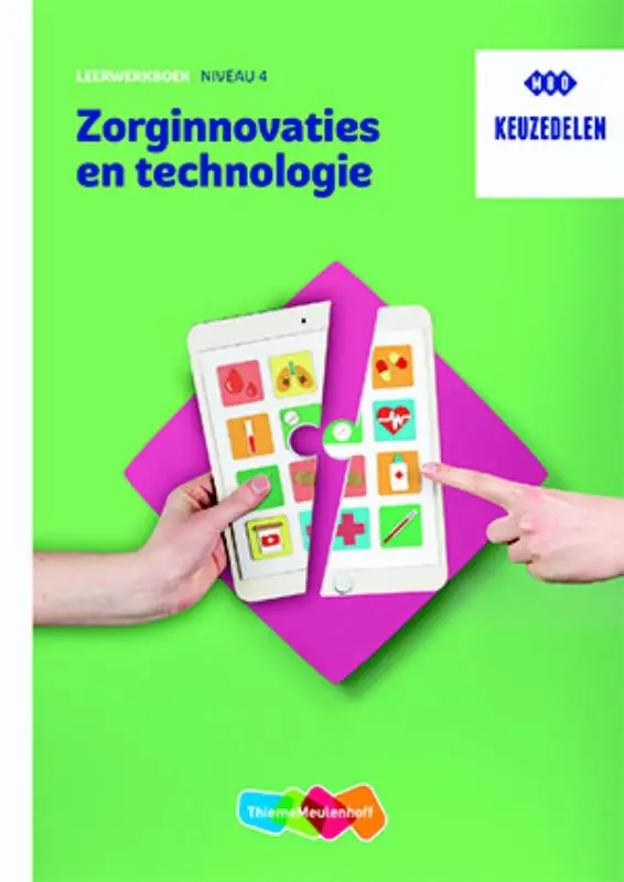 niveau 4 / Zorginnovaties en technologie / Leerwerkboek keuzedeel