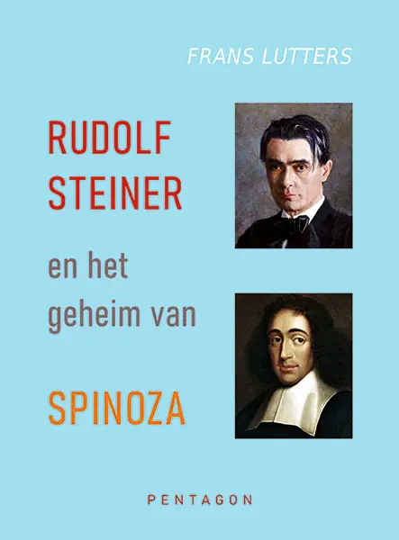 Rudolf Steiner en het geheim van Spinoza