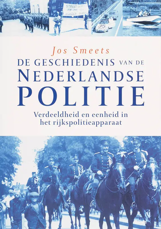 De geschiedenis van de Nederlande politie / Verdeeldheid en eenheid in het rijkspolitieapparaat