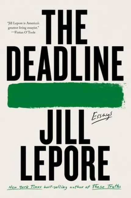 Lepore, J: Deadline
