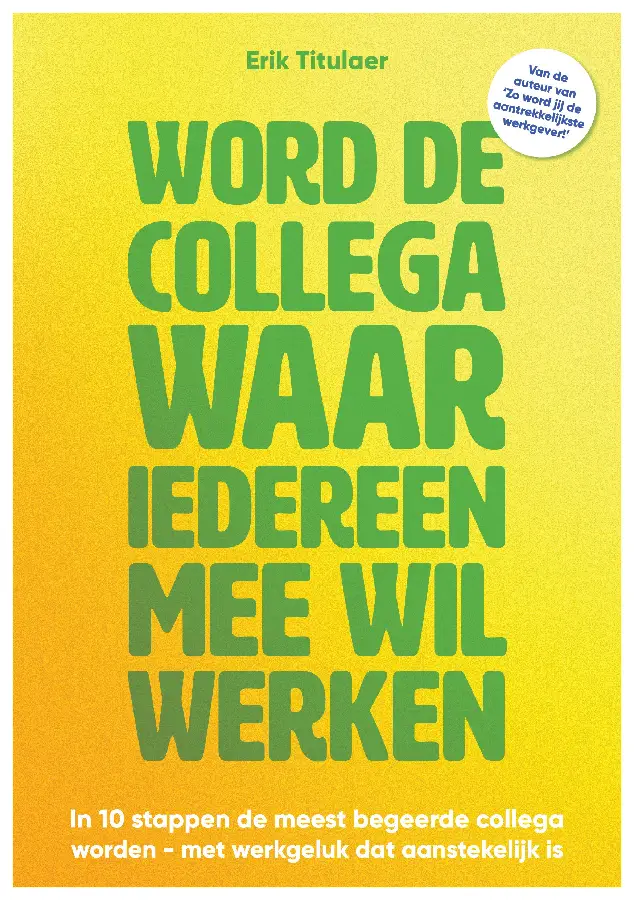 Word de collega waar iedereen mee wil werken