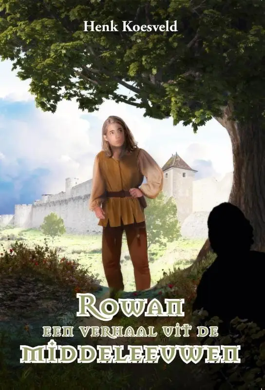 Rowan een verhaal uit de middeleeuw
