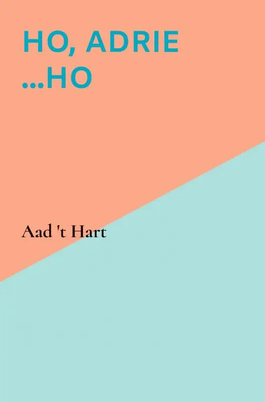 Ho, Adrie ...Ho