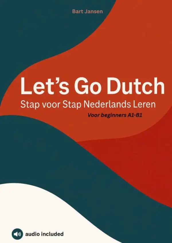 Let's Go Dutch - Stap voor Stap Nederlands Leren
