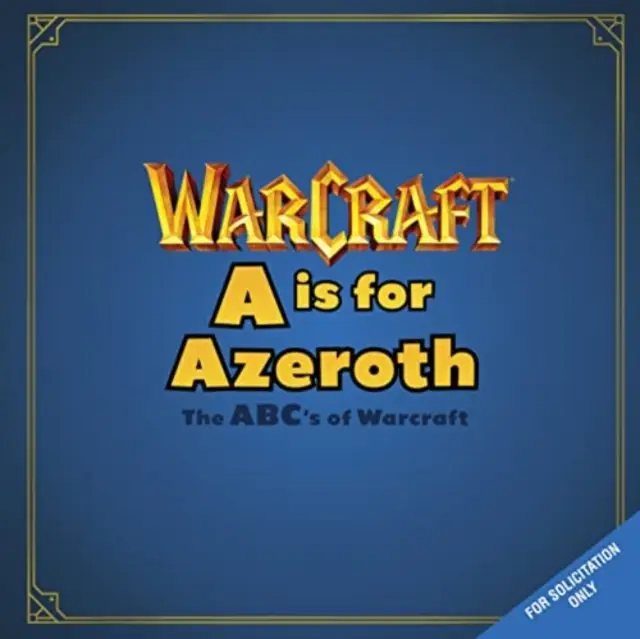 A is For Azeroth: The ABC's of Warcraft