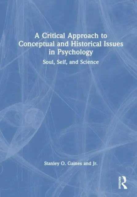 A Critical Approach to Conceptual and Historical Issues in Psychology
