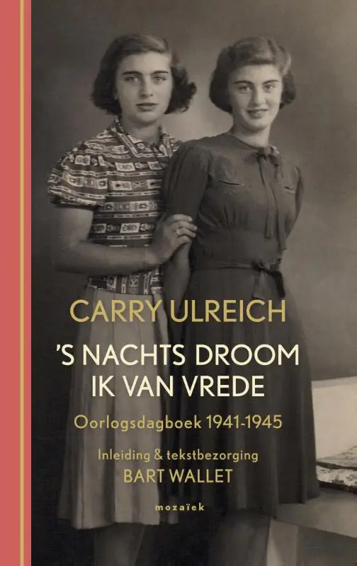 's Nachts droom ik van vrede 1941-1945