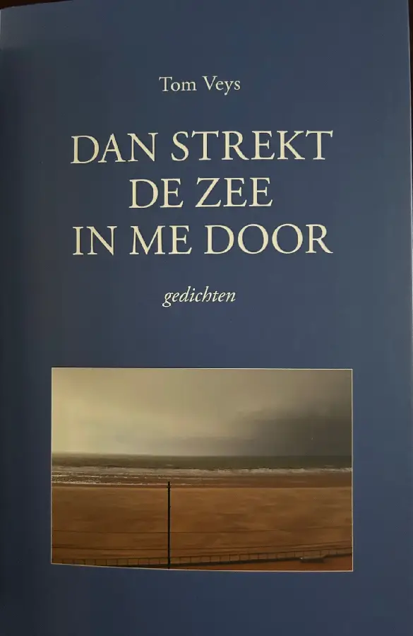 Dan strekt de zee in me door