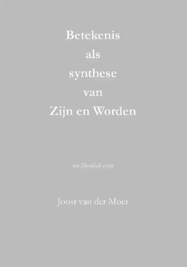 Betekenis als synthese van Zijn en Worden